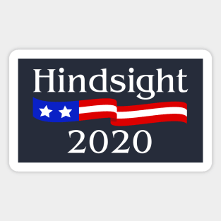 Hindsight 2020 Magnet
